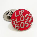 Lip Gloss Boss Lapel Pins